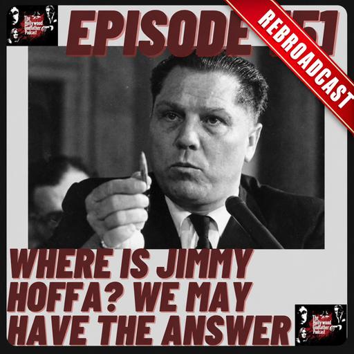 Where is Jimmy Hoffa? We May Have the Answer (Rebroadcast)