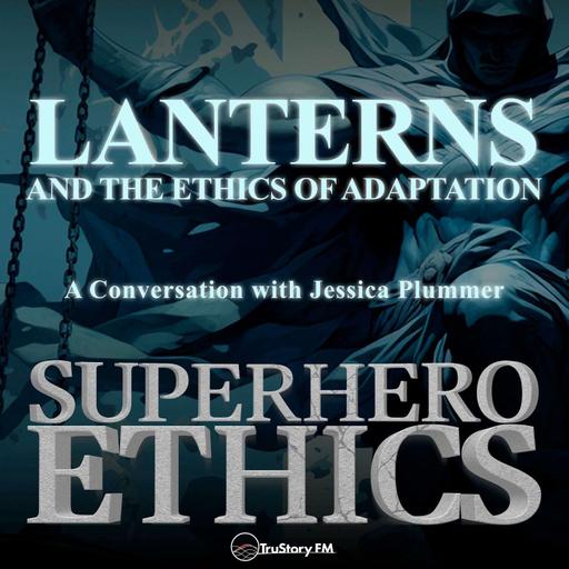 Lanterns and the Ethics of Adaptation