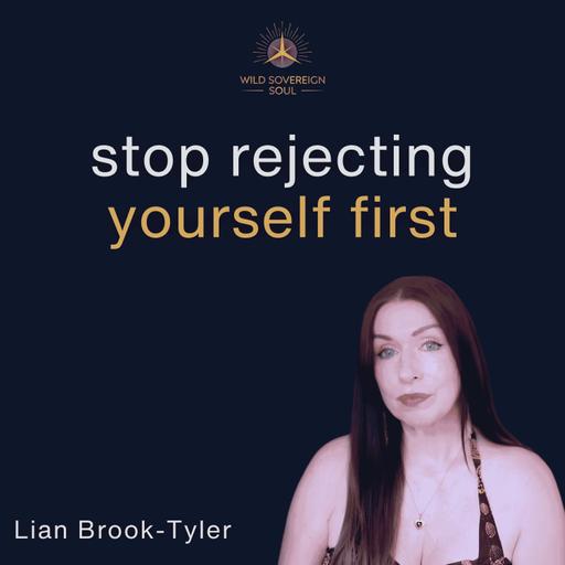 How To Stop Letting Rejection Fear Run Your Life - Lian Brook-Tyler