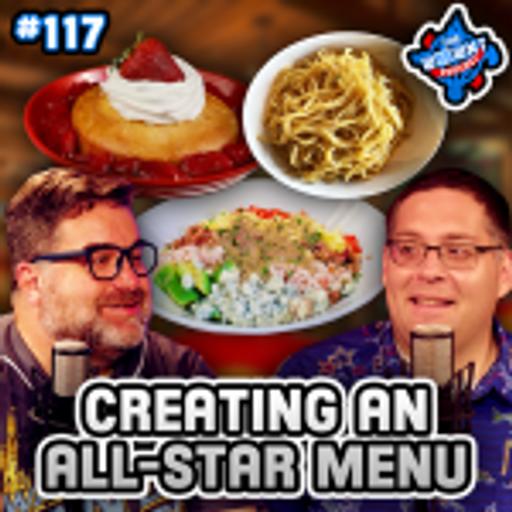 Creating an All-Star Disney Menu – The WDW News Today Podcast: Episode 117