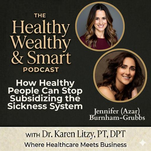 Jennifer Burnham-Grubbs: How Healthy People Can Stop Subsidizing the Sickness System