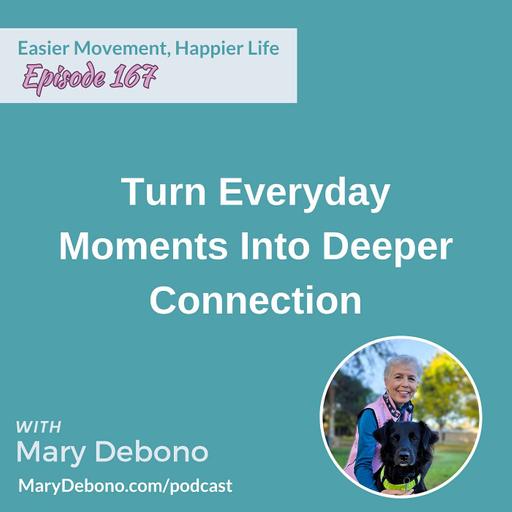 Turn Everyday Moments Into Deeper Connection