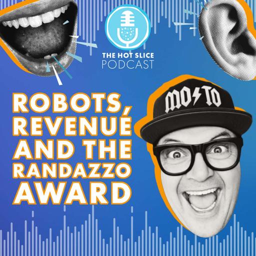 325. Robots, Revenue and the Randazzo Award