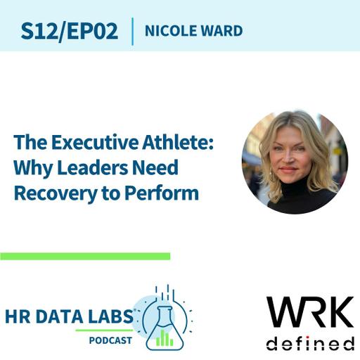 Nicole Ward - The Executive Athlete: Why Leaders Need Recovery to Perform