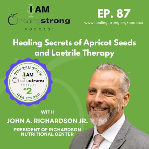 #2 of the Top Ten Tour: Healing Secrets of Apricot Seeds and Laetrile Therapy | John A. Richardson Jr.