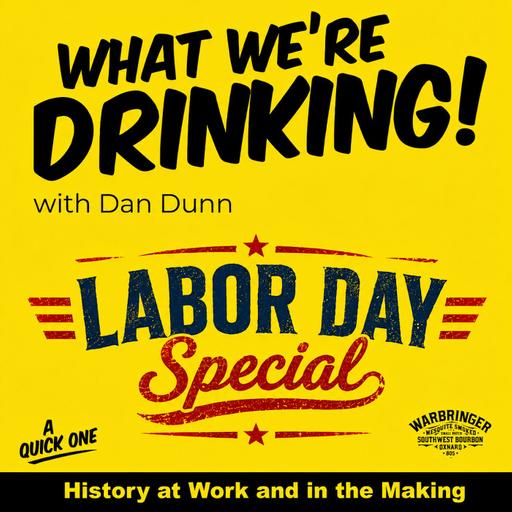 History at Work: Labor Day Special