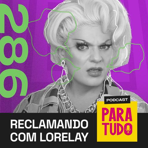 #286 - Reclamando com Lorelay, o quadro mais amado