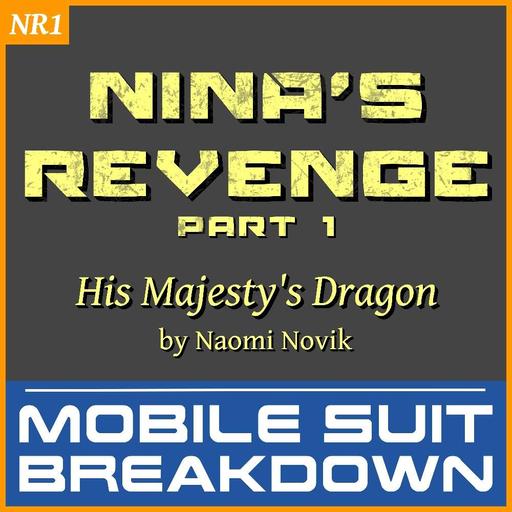 [Bonus Episode] Nina's Revenge: His Majesty's Dragon by Naomi Novik