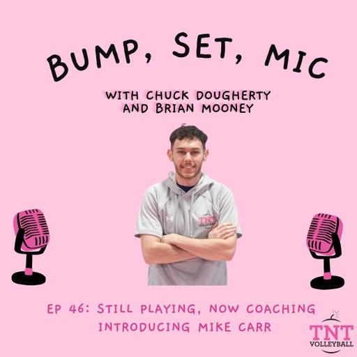 Ep 46: Still Playing, Now Coaching: Introducing Mike Carr