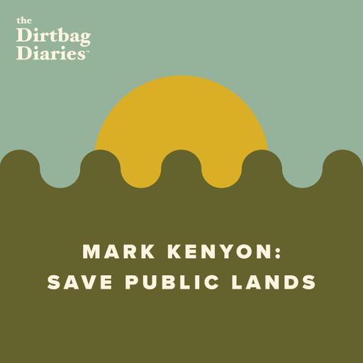 Mark Kenyon: Save Public Lands