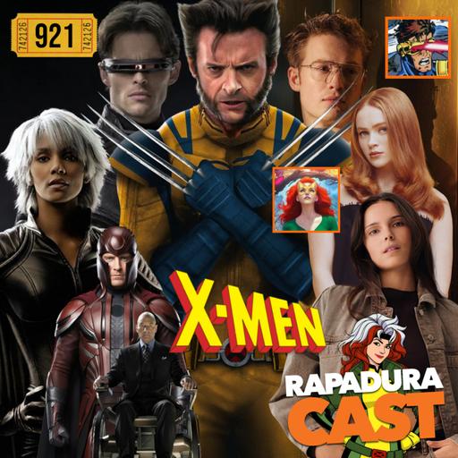 RapaduraCast 921 - A Redenção dos X-Men da Fox e o futuro do X-Men no MCU!