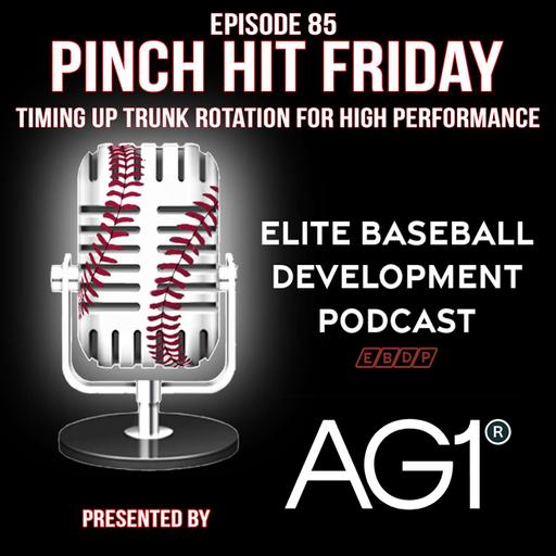 Pinch Hit Friday #85: Timing Up Trunk Rotation for High Performance