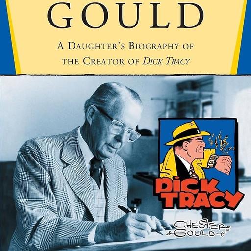 Archives - Chester Gould, the Father of Dick Tracy and the American Crime Comic