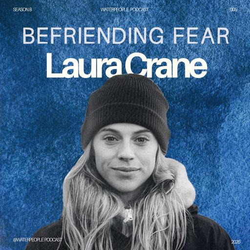 Laura Crane: Befriending Fear