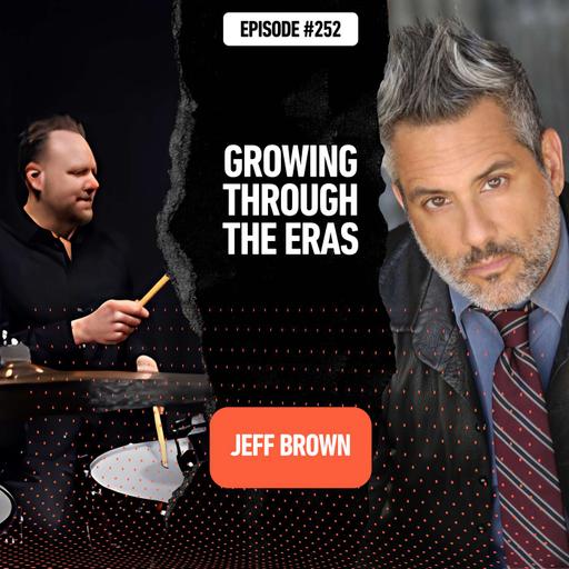 Jeff Brown - The Career He Never Expected :: Ep 252
