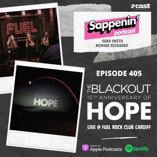 EP. 405 - The Blackout: 'Hope' (15th Anniversary) | Live @ Fuel Rock Club Cardiff