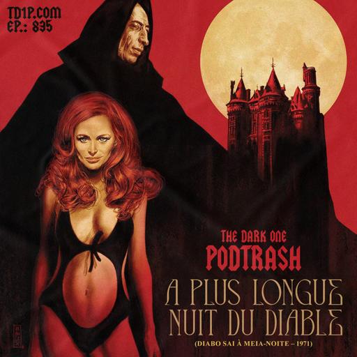 Podtrash 835 – La Plus Longue Nuit du Diable