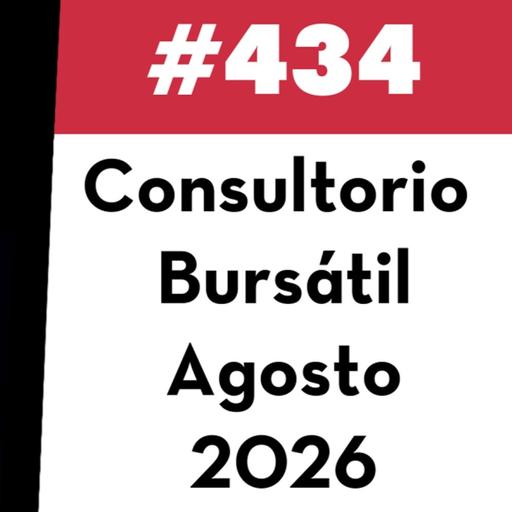 434. Consultorio Bursátil - Agosto 2026