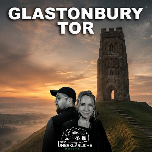 Glastonbury Tor – Das Tor nach Avalon?