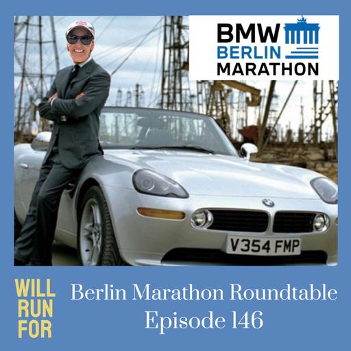 Berlin Marathon Roundtable (Ep 147)