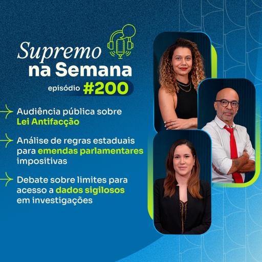 #EP200 - Supremo na Semana