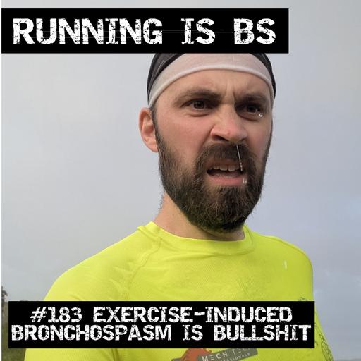 #183 - Exercise-Induced Bronchospasm is Bullshit