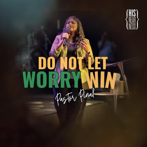 Do Not Let Worry Win