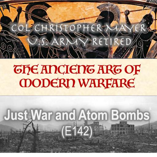 Just War and Atom Bombs (E142)