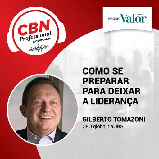 EP 336 - Gilberto Tomazoni, CEO global da JBS: como se preparar para deixar a liderança