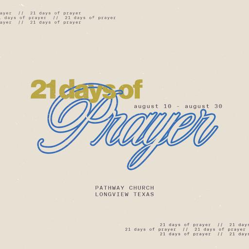 21 Days of Prayer (Day 21)