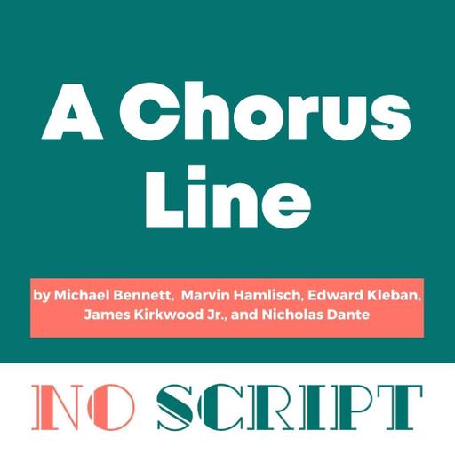 "A Chorus Line" by by Michael Bennett, Marvin Hamlisch, Edward Kleban, James Kirkwood Jr., and Nicholas Dante | S17.E01