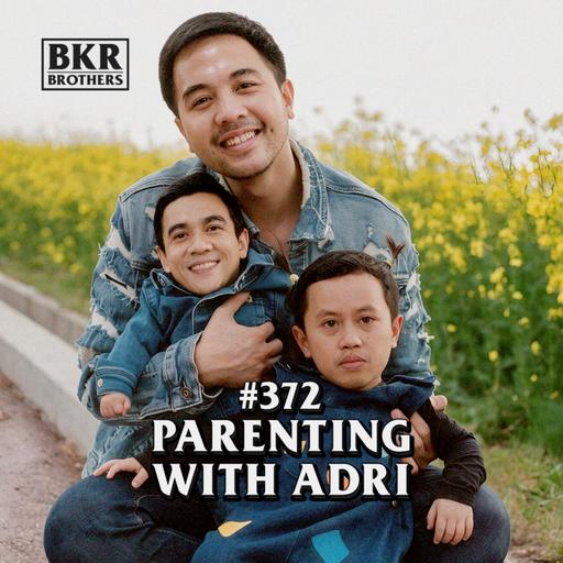 #372 Parenting With Adri