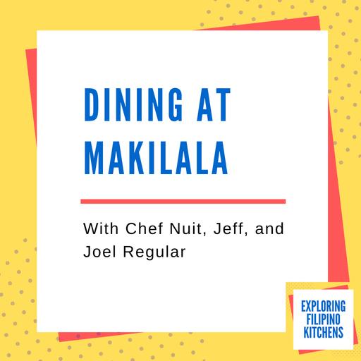 EP 42: Dining at Makilala with Chef Nuit, Jeff, and Joel Regular