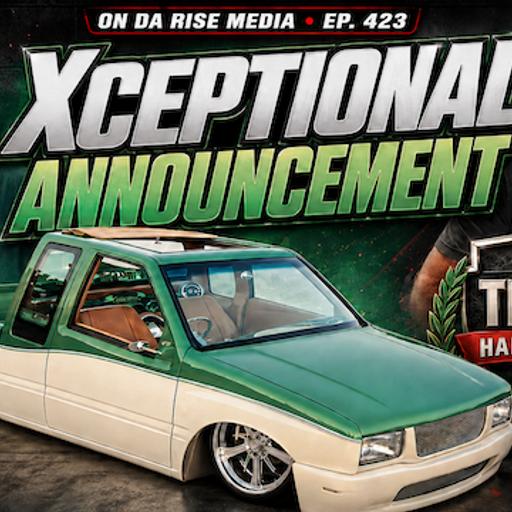 XCEPTIONAL Announcement w/ Anthony "///ANT" Ammendola