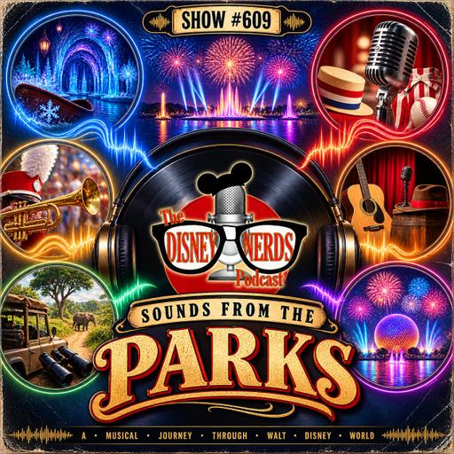 Show # 609 Sounds from the Parks