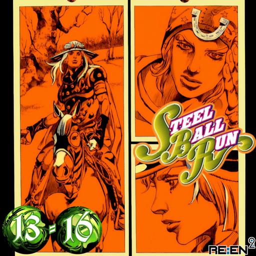 Re:En² - Jojo's Bizarre Adventure - Parte 7: Steel Ball Run - Vol. 13-16