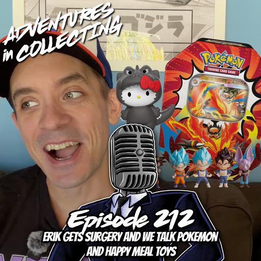 Erik Gets Surgery and We Talk Pokemon and Happy Meal Toys
