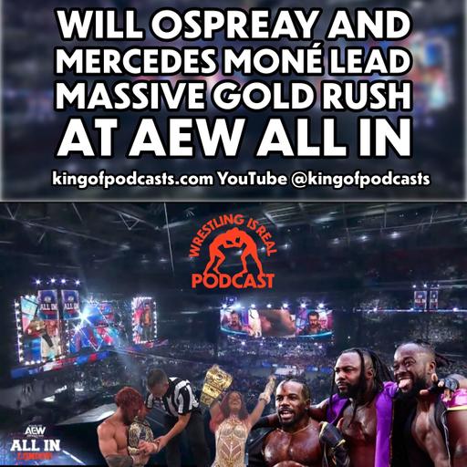 Will Ospreay and Mercedes Moné Lead Massive Gold Rush at AEW All In