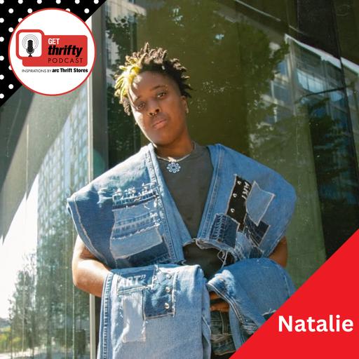 262: She Turned Thrifted Clothes Into a One-of-One Streetwear Brand (And Tyler the Creator Noticed), feat. Natalie Prosper