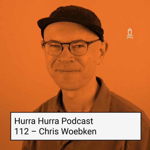 112 Hurra Hurra x Chris Woebken