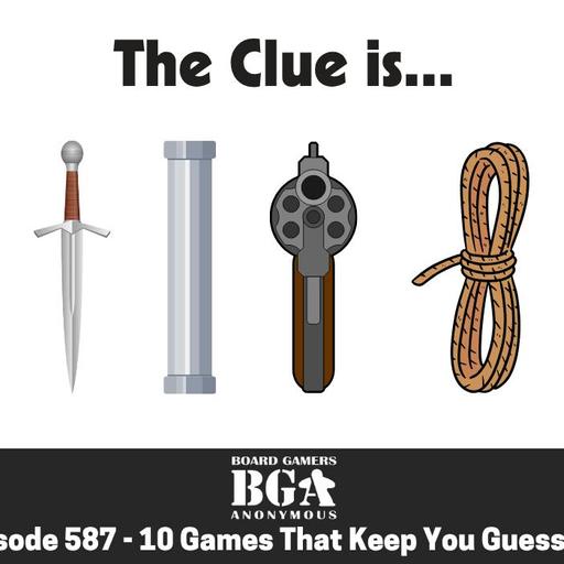 Episode 587: 10 Games That Keep You Guessing