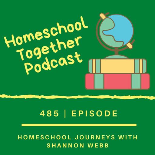 Episode 485: Homeschool Journeys and Novel Studies with Shannon Webb