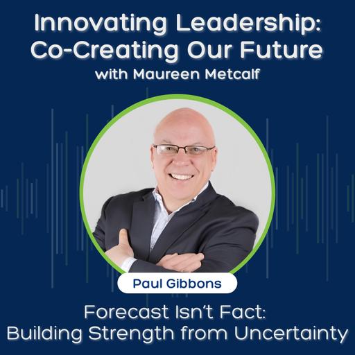 Forecast Isn’t Fact: Building Strength from Uncertainty