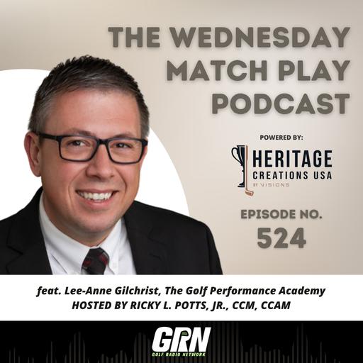 Lee-Anne Gilchrist, The Golf Performance Academy | Episode No. 524
