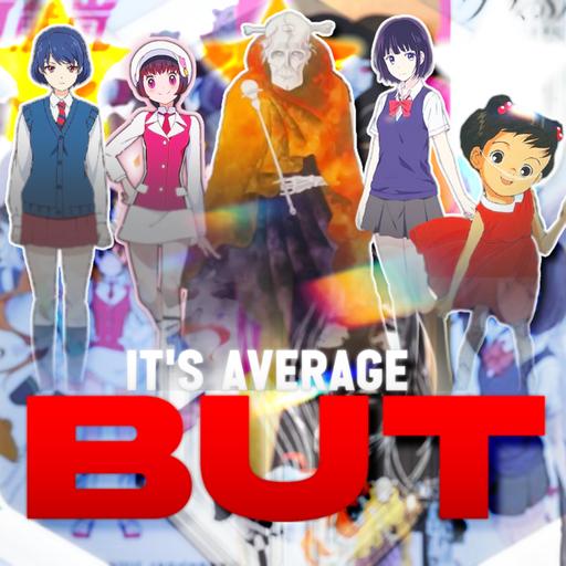 Its an average anime, but...