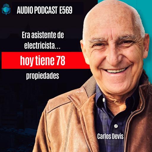 E569-Era asistente de electricista… hoy tiene 78 propiedades