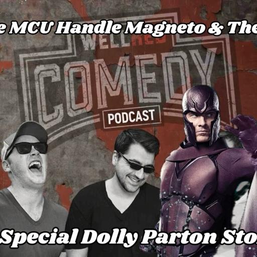 Corey & Trae Discuss The MCU Changing Magneto’s Holocaust Origin Story + Bonus Dolly Story!