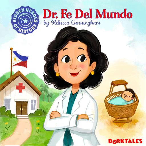 Dr. Fe Del Mundo | Filipina Pediatrician, History Stories for Kids