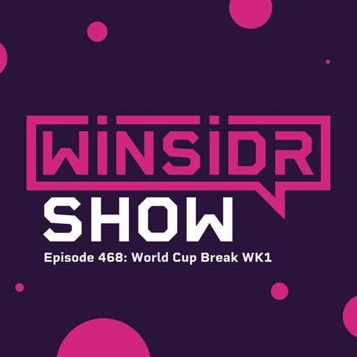 Winsidr Show - World Cup Break WK1