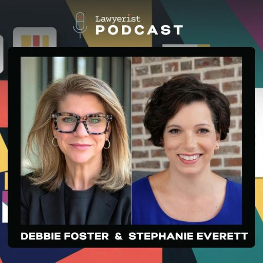 Leading Law Firm Operations: Building Systems That Reduce the Daily Firefighting, with Debbie Foster & Stephanie Everett